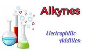 Electrophilic Addition Reaction  Alkyne  Part  4  Class  11 Chemistry  Class12  BSc [upl. by Forta]