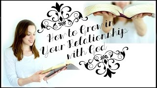 How to Grow Closer to Jesus  Developing a Relationship with God [upl. by Gold]