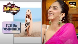 किसका Surfing Board ले आई है Kiara  The Kapil Sharma Show Season 2  Post Ka Postmortem [upl. by Nebeur87]