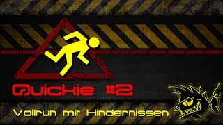 Quickie 2 Vollrun mit Hindernissen [upl. by Eelydnarb]