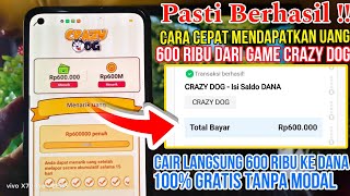 BERHASIL CARA CEPAT MENDAPATKAN UANG GRATIS DI GAME CRAZY DOG  GAME PENGHASIL UANG 2023 [upl. by Silvestro332]