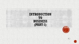 Introduction to Business Part1  Class 11  Topics explained serial wise [upl. by Emelyne74]