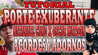 Porte Exuberante  Natanael Cano x Oscar Maydon  ACORDES Y ADORNOS  TUTORIAL  CON TABS [upl. by Nedrob80]