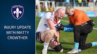 Injury Update With Matty Crowther  Staff Updates [upl. by Suchta]