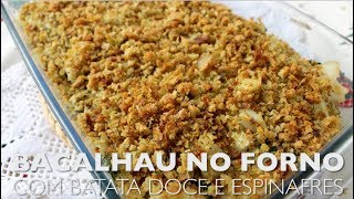 Bacalhau no forno com batata doce e espinafres [upl. by Ettecul784]