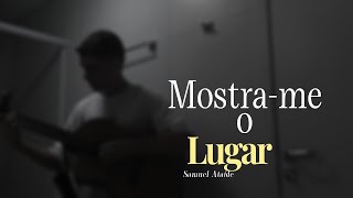 Mostrame o Lugar – Samuel Ataíde [upl. by Boswell]