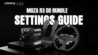 MOZA R3 Wheelbase Settings Guide  MOZA Racing tutorials [upl. by Aneerhs]