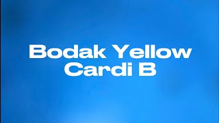 Bodak Yellow  Cardi B Lyrics [upl. by Ngo281]