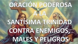 ▶ ORACIÓN PODEROSA A LA SANTÍSIMA TRINIDAD CONTRA ENEMIGOS  ORACION Y PAZ [upl. by Aerdno]