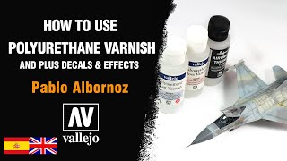 HOW TO USE VARNISH and PLUS DECALSampEFFECTS  COMO usar BARNICES VALLEJO y CALCAS [upl. by Graniah]