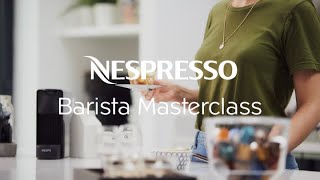 Nespresso Barista Masterclass  Your Original Machine Coffee  UK amp Ireland [upl. by Portwin868]