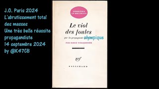 JO Paris 2024 Labrutissement total des masses Une très belle réussite propagandiste 14 septembre [upl. by Biddie]