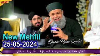 Owais Raza Qadri Naats Live New Mehfil e Naat on 25th May 2024 [upl. by Mchail780]