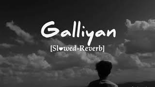 Galliyan Slowed  Reverb Only Music [upl. by Ibba366]