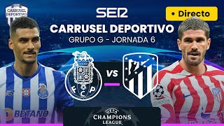 🏆⚽️ FC PORTO  ATLÉTICO DE MADRID  UEFA Champions League EN DIRECTO [upl. by Stronski]