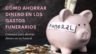 Como ahorrar dinero en un funeral [upl. by Neumann]