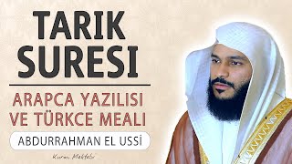 Tarık suresi anlamı dinle Abdurrahman el Ussi Tarık suresi arapça yazılışı okunuşu ve meali [upl. by Aseuqram]