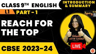 Introduction amp Summary Reach for the Top  Part 1  NCERT Class 9 English Chapter  7  CBSE 2024 [upl. by Gae]