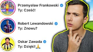 NAPISAŁEM DO 100 PIŁKARZY Pytałem o WSPOMNIENIE SEZONU  Lewandowski Frankowski Zawada [upl. by Ger]