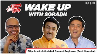 JETHALAL amp 1 SARABHAI  Dilip Joshi amp Sumeet Raghavan  Wake Up With Sorabh [upl. by Lydon874]