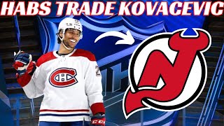 NHL Trade  Habs Trade Kovacevic to Devils [upl. by Ahsier]