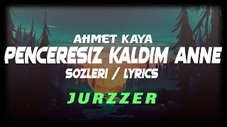 Ahmet Kaya  Penceresiz Kaldım Anne SözleriLyrics [upl. by Gefen]