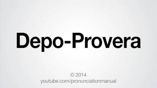 How to Pronounce DepoProvera [upl. by Meehyrb]