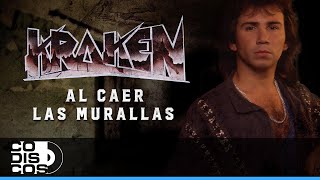 Al Caer Las Murallas Kraken – Video [upl. by Nanaek]