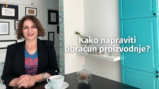 Kako napraviti obračun proizvodnje [upl. by Rednal]