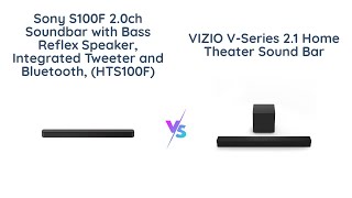 Sony S100F vs Vizio VSeries Soundbar Comparison [upl. by Milissent498]