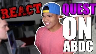 REACTING TO QUEST CREW ON ABDC [upl. by Ellenid]