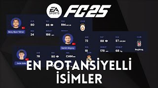 FC 25  EN POTANSİYELLİ İSİMLER  ARDA GÜLER SEMİH KILIÇSOY BARIŞ ALPER [upl. by Inez]