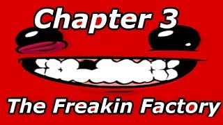 Super Meat Boy The Freakin Factory Chapter 3 [upl. by Liuka]