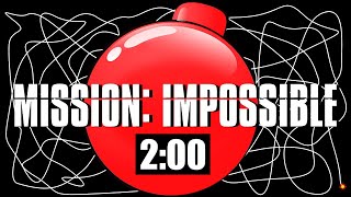 2 Minute Timer Bomb MISSION IMPOSSIBLE 💣 [upl. by Rodina]