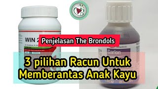 Penjelasan The Brondols Pilihan Racun Untuk Memberantas Anak Kayu [upl. by Derfiniw]