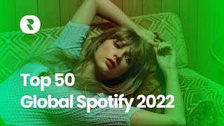 Top 50 Global Spotify 2022  Best Global Songs on Spotify 2022 International Music Playlist 2022 [upl. by Meeka]