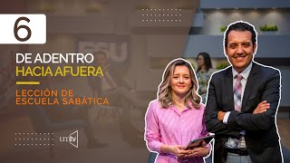 De Adentro Hacia Afuera  Lección 6 de Escuela sabática Universitaria en UMtv [upl. by Yllak]