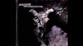 John Squire  Time Changes Everything Full Album [upl. by Dietrich]