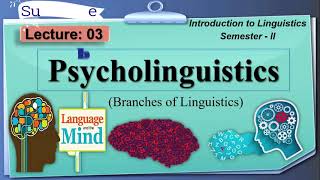 Psycholinguistics  Lecture 03  LinguisticsII [upl. by Ventura]