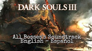 Dark Souls 3  All Boss Theme Songs OST WLyrics ESPENG DLC [upl. by Nosac]