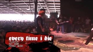 Every Time I Die  quotFloatquot Live  Hellfest 2003 [upl. by Kenelm]