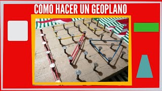 COMO hacer un GEOPLANO  Juego de figuras geométricas  Escuela en casa [upl. by Ennirac]