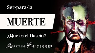 SER para la MUERTE Martin Heidegger  Filosofía EXISTENCIALISTA para Vencer la INQUIETUD por MORIR [upl. by Singhal]