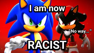 Sonic Becomes Racist [upl. by Ennasil]