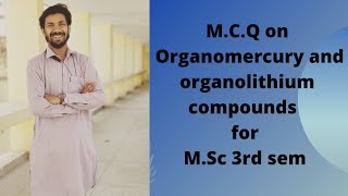 Organolithium and Organomercury compoundsMCQ on Organolithium and Organomercury compounds [upl. by Roosnam931]