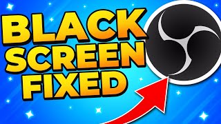 Fix OBS Black Screen 2024  OBS Studio Game Capture amp Display Capture Solved [upl. by Phillane]