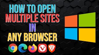 How to Open Multiple Sites in Any Browser Quickly Windows 10 [upl. by Ainegul]