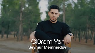 Seymur Məmmədov — Ölürəm Yar Rəsmi Audio [upl. by Suter470]