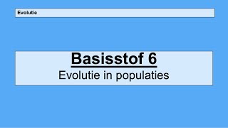 Havo 4  Evolutie  Basisstof 6 Evolutie in populaties [upl. by Lladnik]