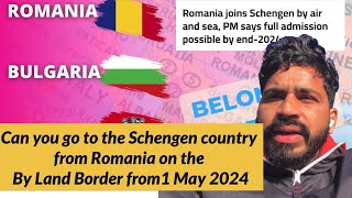 Can you go to the Schengen country from Romania on the by Land border from 1 May 2024 [upl. by Ltsyrk]